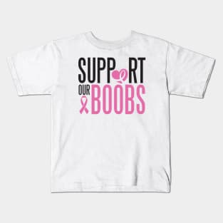 Support our b**bs! Kids T-Shirt